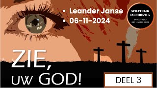 Deel 3  Gods wijsheid en alwetendheid  Leander Janse  9112024 [upl. by Ycam929]