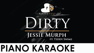 Jessie Murph  Dirty ft Teddy Swims  Piano Karaoke Instrumental Cover with Lyrics [upl. by Anerac798]