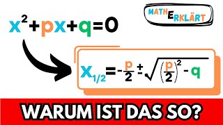 WIE KOMMT MAN AUF DIE PQFORMEL🤔 Mathe Erklärt 2 [upl. by Ziwot]