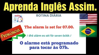 Melhor maneira de aprender Inglês com frases Rotinas Diárias 01 Daily Routine Pronúncia Escrita [upl. by Ettenahs]