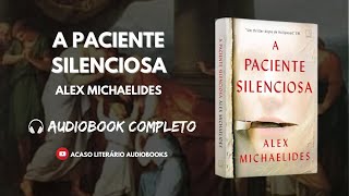 A Paciente Silenciosa  Narração Humana  Audiobook Completo [upl. by Memory259]