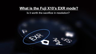 The EXR mode of Fuji X10 and the benefits of shooting at 6 Pix not 12 Mpix [upl. by Notxarb456]