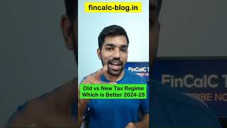 New Tax regime vs Old Tax regime Which is Better 202425 shorts fincalc [upl. by Derrick25]