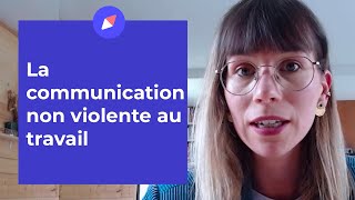 La communication non violente au travail [upl. by Ancilin]