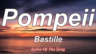 Bastille  Pompeii Lyrics [upl. by Reyaht]