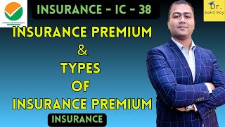 Insurance Premium  Types of Insurance Premium  Net Premium  Gross Premium  Dr Sahil Roy [upl. by Norag76]