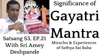 Shri Amey Deshpande  Satsang 3 Ep21  Miracles amp Experiences of Sathya Sai Baba [upl. by Netsirhc924]