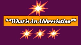 What Is An Abbreviation [upl. by Ahsiener]