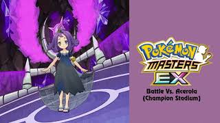 🎼 Battle Vs Acerola Champion Stadium Pokémon Masters EX HQ 🎼 [upl. by Huberman]