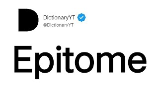 Epitome Meaning in English [upl. by Nomihs]