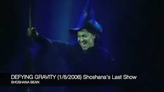 Shoshana Bean  Defying Gravity  182006 Shoshanas Last Show [upl. by Delinda18]