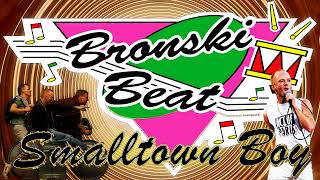 Bronski Beat  Smalltown Boy [upl. by Negaet380]