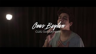 Onur BAYTAN  Gülü Soldurmam Cover [upl. by Wynnie292]