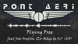 Pont Aeri  Flying Free feat José Andrëa ExMägo de Oz IA [upl. by Ark]