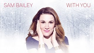 Sam Bailey  With You Official Audio [upl. by Nerty202]