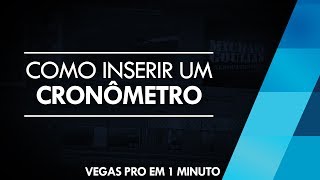 Vegas Pro em 1 Minuto  Inserir um Cronômetro  Sony Vegas [upl. by Yaras]