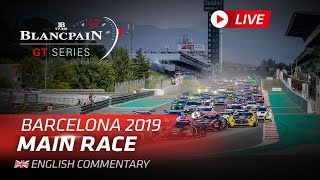 MAIN RACE  BARCELONA  Blancpain GT Series Endurance 2019  ENGLISH [upl. by Lumbard94]