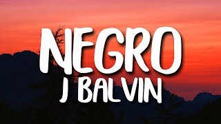 J Balvin  Negro LetraLyrics [upl. by Holmen295]