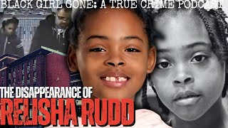 Innocence Lost The Disappearance Relisha Rudd  Black Girl Gone A True Crime Podcast [upl. by Tullus386]