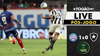 FOGÃONET LIVE BAHIA X BOTAFOGO PÓSJOGO  OITAVAS DE FINAL DA COPA DO BRASIL [upl. by Nawak988]