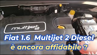 Motore Fiat 16 Multijet 2 Diesel è ancora affidabile [upl. by Aimek]