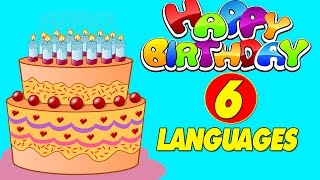 Happy Birthday in 6 Different Languages  Happy Birthday To You  Happy Birthday Songs [upl. by Moneta]