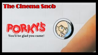 Porkys  The Cinema Snob [upl. by Eziechiele]