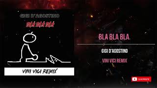 Gigi DAgostino  Bla Bla Bla Vini Vici Remix [upl. by Aliemaj]