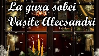 La gura sobei de Vasile Alecsandri [upl. by Warfore]