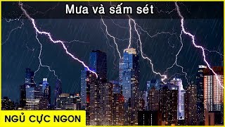 Nghe tê hết cả người  Tiếng Mưa và Sấm Sét trên Thành Phố cực sướng「 Nhạc thư giãn 」 [upl. by Gorton]