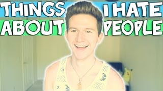 THINGS I HATE ABOUT PEOPLE  RICKY DILLON [upl. by Oika]