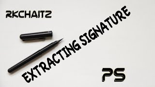 extracting signature in photoshop  Photoshop  rkchaitz [upl. by Raddi441]