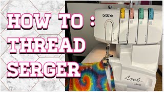 How To Thread Serger Brother 1034D  Serger Overlock For Beginners [upl. by Hnacogn]