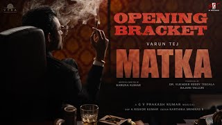 Matka Opening Bracket  Varun tej  Karuna Kumar  Meenakshi  Nora Fatehi  GV Prakash [upl. by Nerin557]