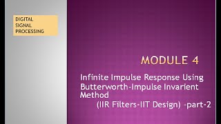 Module 4IIR Filter Design Butterworth Using Impulse Invariant method [upl. by Araz]