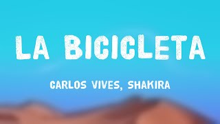 La Bicicleta  Carlos Vives Shakira Lyrics Video 🍾 [upl. by Eikciv81]