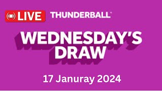 Thunderball draw live results tonight Wednesday 17 Jan 2024  thunderball live tonight draw [upl. by Anaoy]