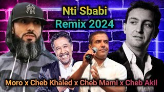 Moro x Cheb Akil x Cheb Mami x Cheb Khaled  Nti Sbabi Remix 2024 [upl. by Irrol]