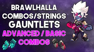 GAUNTLETS COMBOSSTRINGS  Brawlhalla Guide [upl. by Lowis542]