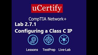 uCertify Lab 271  quotConfiguring a Class C IP Addressquot Tutorial [upl. by Boeschen]