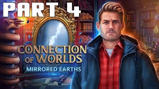 Connection of Worlds Mirrored Earths Collectors Edition  Part 4 [upl. by Harrow74]