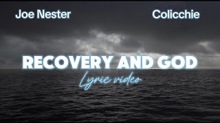 Joe Nester x Colicchie  Recovery and God Lyric Video [upl. by Akenehs691]