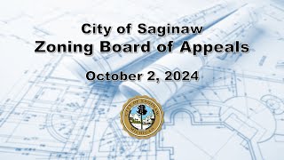 City of Saginaw Zoning Board of Appeals October 2 2024 [upl. by Qooraf]