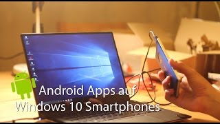 Android Apps auf einem Windows 10 Smartphone installieren Anleitung  Tutorial  Deutsch [upl. by Ultann529]