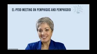 Pemphigus Pemphigoid 2023 EL PFDD Meeting Video 4 [upl. by Norrad886]