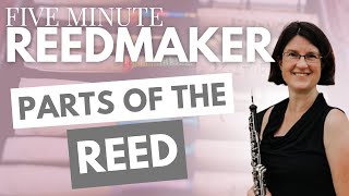 Five Minute Reedmaker Parts of the Reed [upl. by Oiraved]