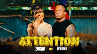 Zuchu Ft Whozu  Attention Official Music Video [upl. by Monty]