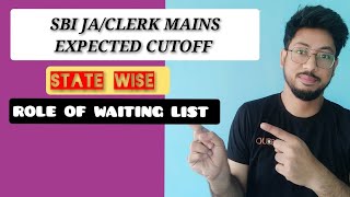 SBI CLERK MAINS EXPECTED CUTOFFSTATE WISE‼️ROLE OF WAITING LIST✅ [upl. by Kimon884]