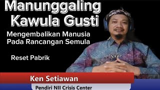 Manunggaling Kawula Gusti Mengembalikan Manusia Pada Rancangan Semula Reset Pengaturan Pabrik [upl. by Peggi]