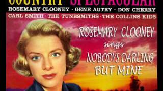 Nobodys Darling but Mine Rosemary Clooney [upl. by Ceciley]